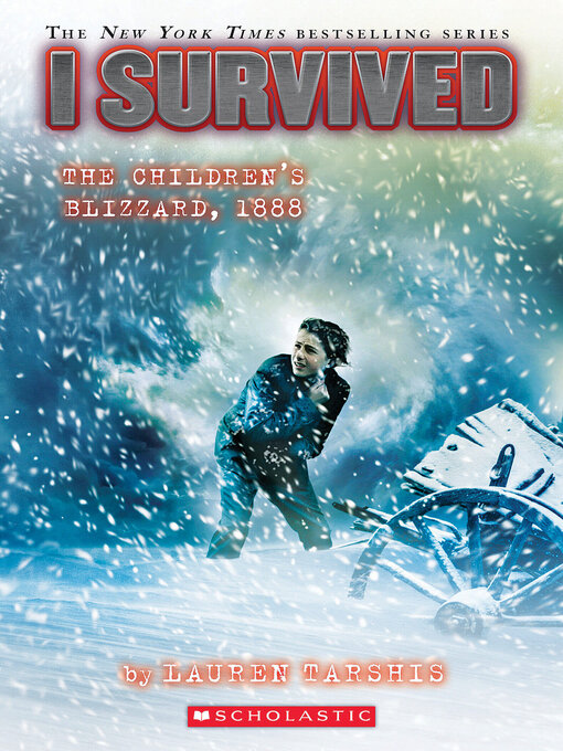 Title details for I Survived the Children's Blizzard, 1888 by Lauren Tarshis - Available